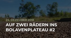 Auf zwei Rädern ins Bolavenplateau #2